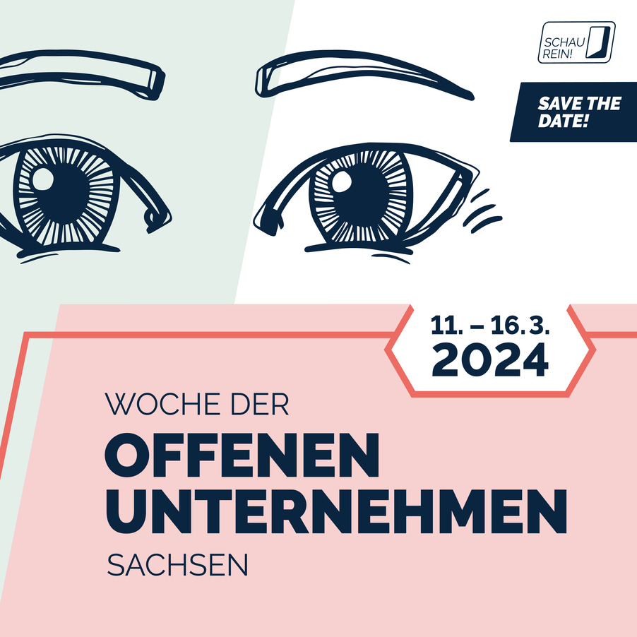 zwei Augen und der Text "Woche der offenen Unternehmen Sachsen, Save the Date. 11.-16.3.2024